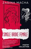 Single Broke Female: Poetry Collection (eBook, ePUB)