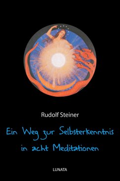 Ein Weg zur Selbsterkenntnis des Menschen in acht Meditationen (eBook, ePUB) - Steiner, Rudolf
