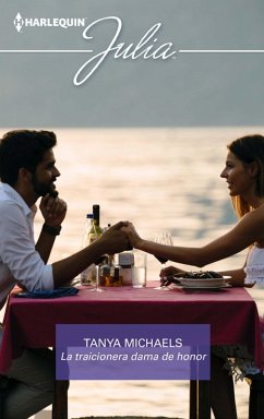 La traicionera dama de honor (eBook, ePUB) - Michaels, Tanya