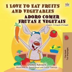I Love to Eat Fruits and Vegetables Adoro Comer Frutas e Vegetais (eBook, ePUB) - Admont, Shelley
