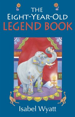The Eight-Year-Old Legend Book (eBook, ePUB) - Wyatt, Isabel