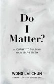 Do I Matter?: A Journey to Building Your Self-Esteem (eBook, ePUB)
