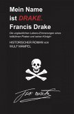 Mein Name ist DRAKE. Francis Drake (eBook, ePUB)