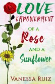 Love Empowerment of a Rose and a Sunflower (eBook, ePUB)