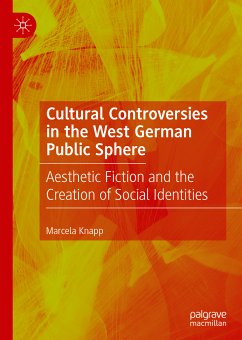 Cultural Controversies in the West German Public Sphere (eBook, PDF) - Knapp, Marcela