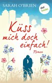 Küss mich doch einfach! / Irische Sommerküsse Bd.1 (eBook, ePUB)