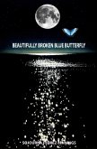 Beautifully Broken Blue Butterfly (eBook, ePUB)
