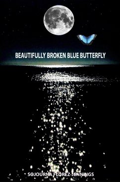 Cover Beautifully Broken Blue Butterfly (eBook, ePUB)