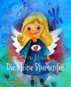 Die kleine Blumenfee (eBook, ePUB) - Müller, Dörte