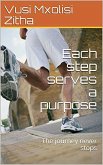 Each step serves a purpose (eBook, ePUB)