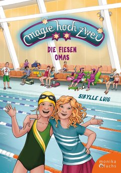 Magie hoch zwei – Die fiesen Omas (eBook, ePUB) - Barth-Musil, Ulrike; Luig, Sibylle