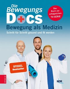 Die Bewegungs-Docs - Bewegung als Medizin (eBook, ePUB) - Hümmelgen, Melanie; Riepenhof, Helge; Sturm, Christian