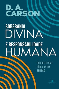 Soberania divina e responsabilidade humana (eBook, ePUB) - Carson, D. A.