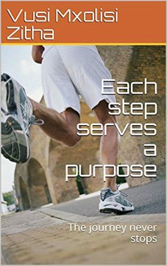 Each Step Serves a Purpose (eBook, ePUB) - Mxolisi Zitha, Vusi
