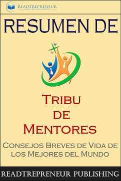 Resumen De ”Tribu De Mentores” (eBook, ePUB) - Publishing, Readtrepreneur