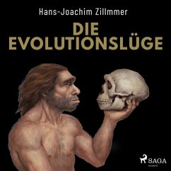 Die Evolutionslüge - Die Neandertaler und andere Fälschungen der Menschheitsgeschichte (MP3-Download) - Zillmer, Hans-Joachim