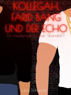Kollegah, Farid Bang und der Echo (eBook, ePUB) - Schneider, Lukas