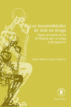 Las incomodidades de vivir en riesgo (eBook, ePUB) - Lozano Cárdenas, Daniel Alberto