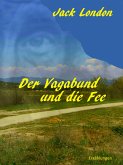 Der Vagabund und die Fee (eBook, ePUB) Der Vagabund und die Fee (eBook, ePUB)