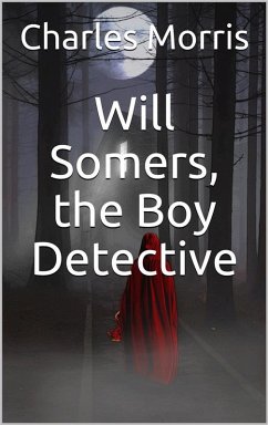 Will Somers, the Boy Detective (eBook, ePUB) - Morris, Charles