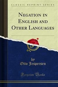 Negation in English and Other Languages (eBook, PDF) - Jespersen, Otto