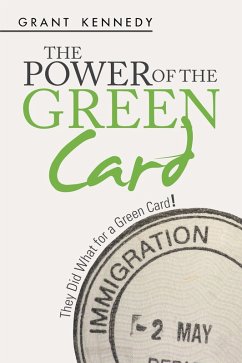 The Power of the Green Card (eBook, ePUB) - Kennedy, Grant
