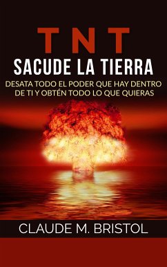 TNT: Sacude La Tierra (Traducido) (eBook, ePUB) - M. Bristol, Claude