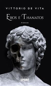 Eros e Thanatos (eBook, ePUB) - De Vita, Vittorio