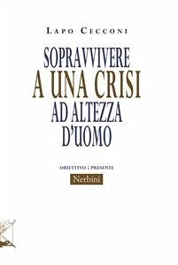 Sopravvivere a una crisi ad altezza d'uomo (eBook, ePUB) - Cecconi, Lapo