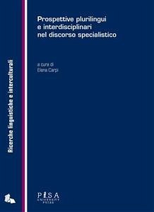 Prospettive plurilingui e interdisciplinari nel discorso specialistico (eBook, PDF) - Carpi, Elena