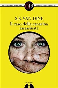 Il caso della canarina assassinata (eBook, ePUB) - Van Dine, S.S.