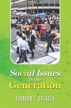 Social Issues in Our Generation (eBook, ePUB) - Odesola, Johnson F.