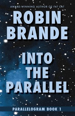 Into the Parallel (eBook, ePUB) - Brande, Robin