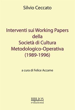 Interventi sui Working Papers della Società di Cultura Metodologico-Operativa (1989-1996) (eBook, ePUB) - Ceccato, Silvio