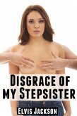 Disgrace of my Stepsister: Taboo Erotica (eBook, ePUB)