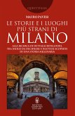 Le storie e i luoghi più strani di Milano (eBook, ePUB)