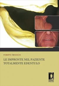 Le impronte nel paziente totalmente edentulo (eBook, PDF) - Roberto, Branchi,