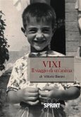 VIXI Il viaggio di un'anima (eBook, ePUB)