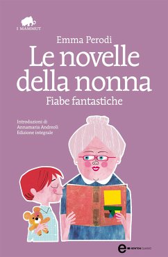 Le novelle della nonna. Fiabe fantastiche (eBook, ePUB) - Perodi, Emma