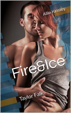 Fire&Ice 14 - Taylor Falk (eBook, ePUB) - Kinsley, Allie