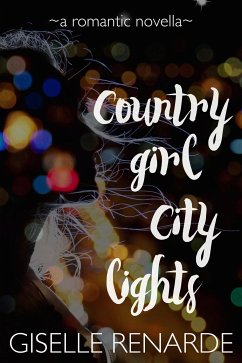 Country Girl, City Lights (eBook, ePUB) - Renarde, Giselle