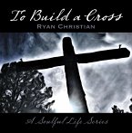 To Build a Cross (eBook, ePUB)