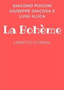 La bohéme (eBook, ePUB) - Giacosa, Giuseppe; Illica, Luigi; Pierluigi; Puccini, Giacomo