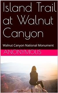 Island Trail at Walnut Canyon (eBook, PDF) - Anonymous