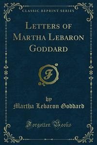 Letters of Martha Lebaron Goddard (eBook, PDF)