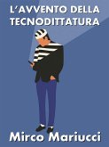 L'avvento della Tecnodittatura (eBook, ePUB)