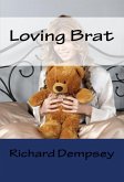 Loving Brat:Extreme Taboo Erotica (eBook, ePUB)