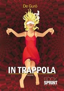 In trappola (eBook, ePUB) - Gurù, De