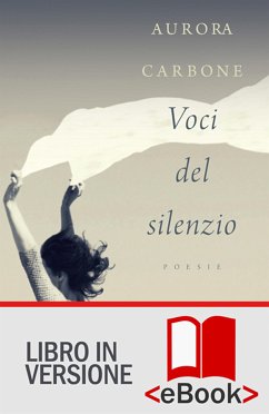 Voci del silenzio (eBook, ePUB) - Carbone, Aurora