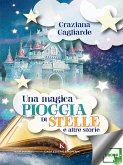 Una magica pioggia di stelle e altre storie (eBook, ePUB)